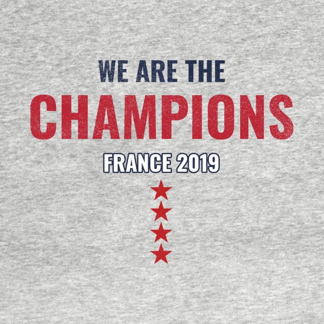 We are the champions, Women world cup,france 2019 world cup by FatTize